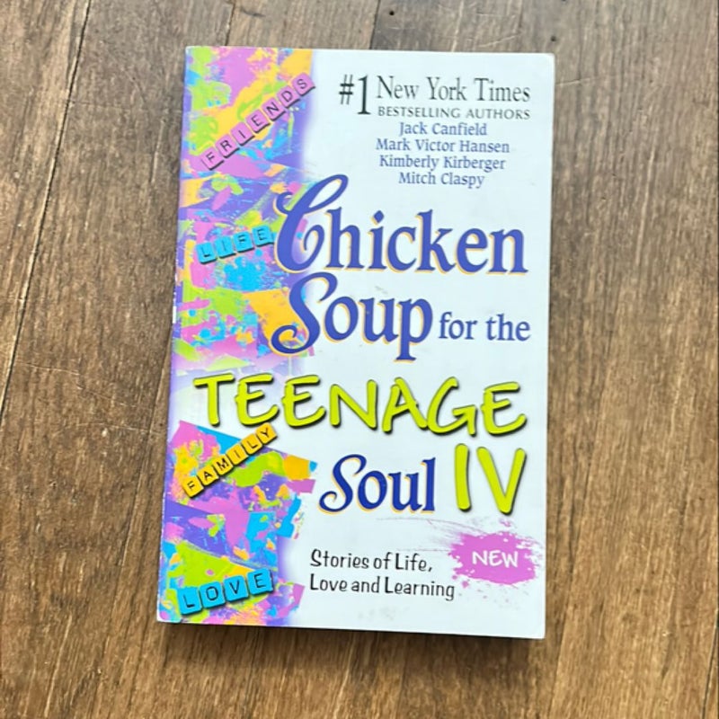 Chicken Soup for the Teenage Soul IV