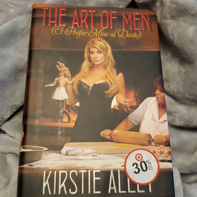 The Art of Men (I Prefer Mine Al Dente)