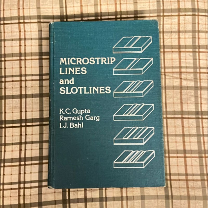 Microstrip Lines and Slotlines by K. C. Gupta, J. Garg, Inder J. Bahl