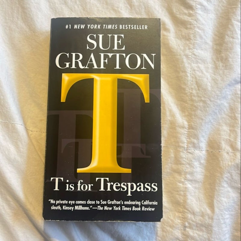 T Is for Trespass