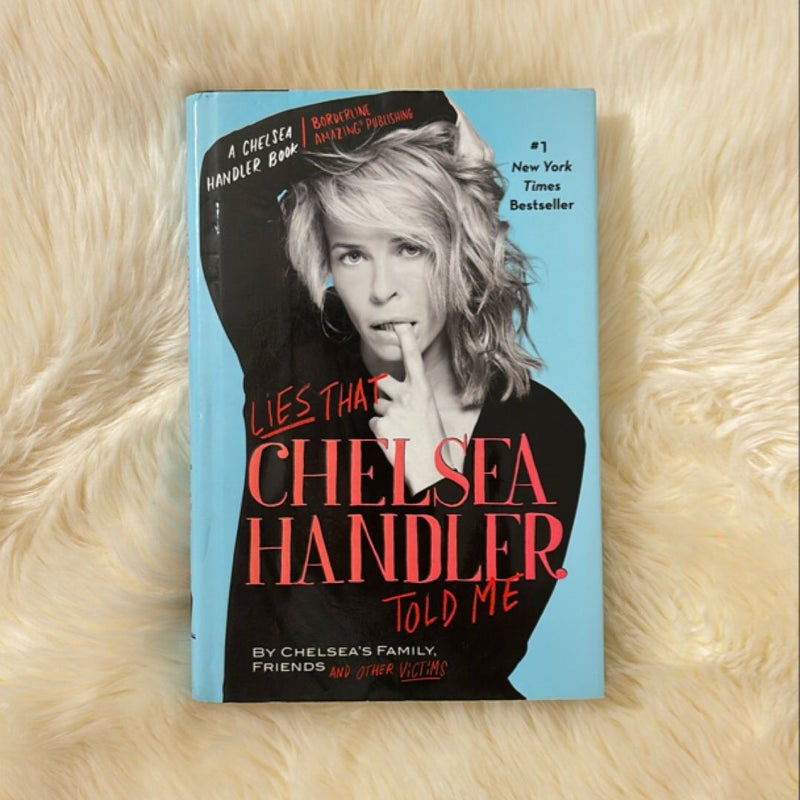 Lies That Chelsea Handler Told Me