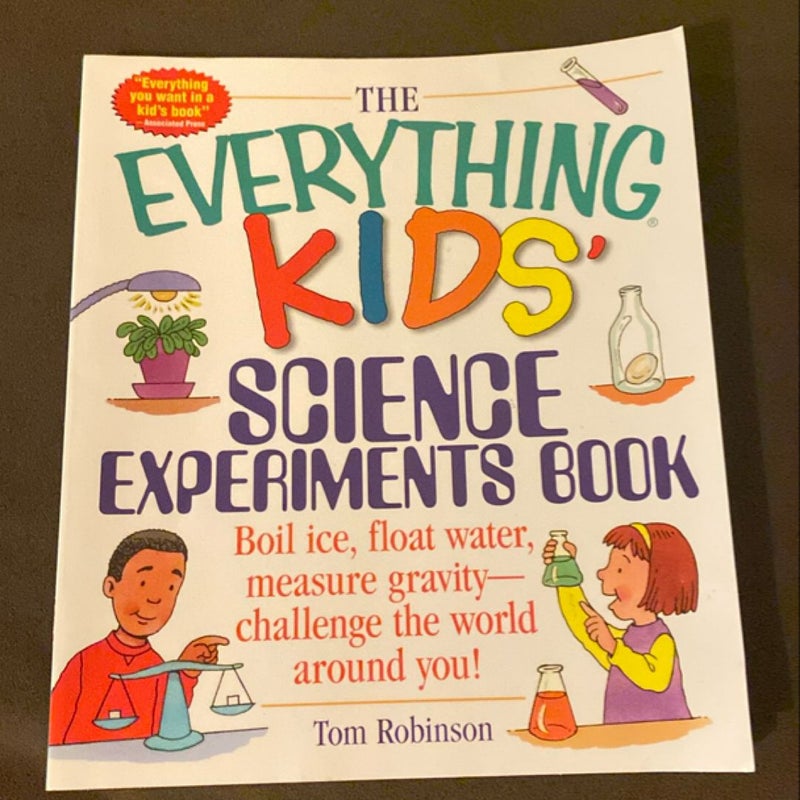 The Everything Kids' Science Experiments Book