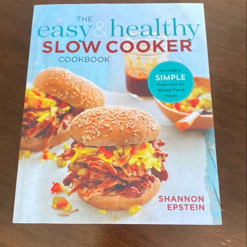 The Easy and Healthy Slow Cooker Cookbook