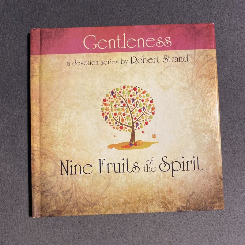 Nine Fruits of the Spirit-Gentleness