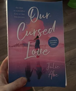 Our Cursed Love (Advanced Readers Copy)