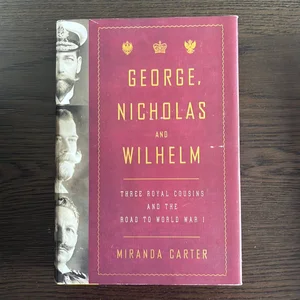 George, Nicholas and Wilhelm