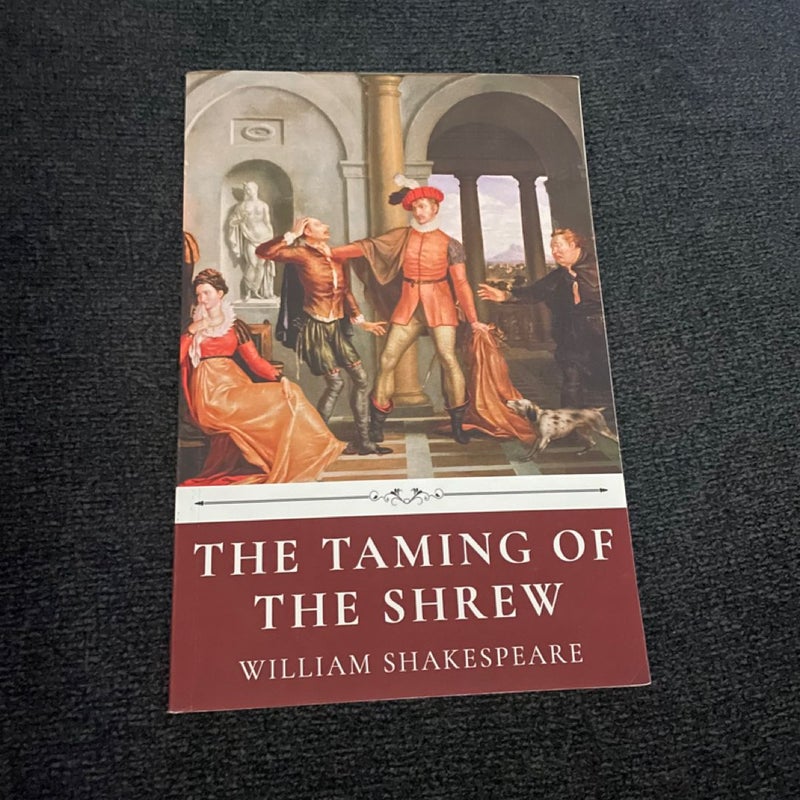 The Taming of the Shrew by William Shakespeare