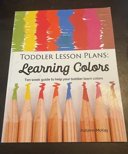 Toddler Lesson Plans: Learning Colors