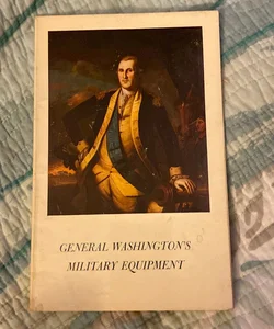 General Washington’s Military Equipment