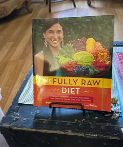 The Fully Raw Diet