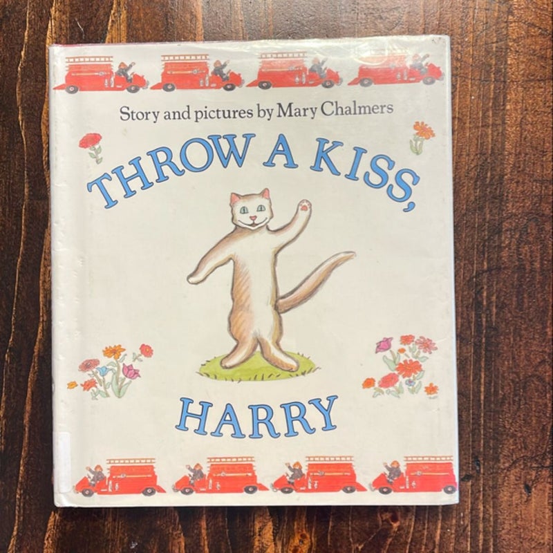 Throw a Kiss, Harry