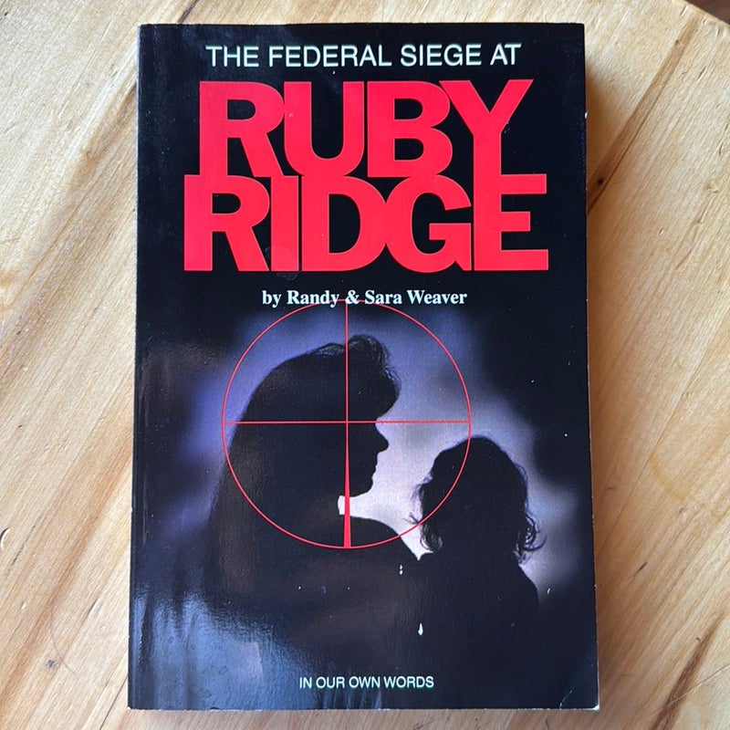 The Federal Siege at Ruby Ridge