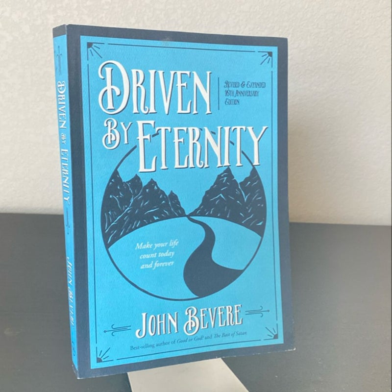 Driven by Eternity