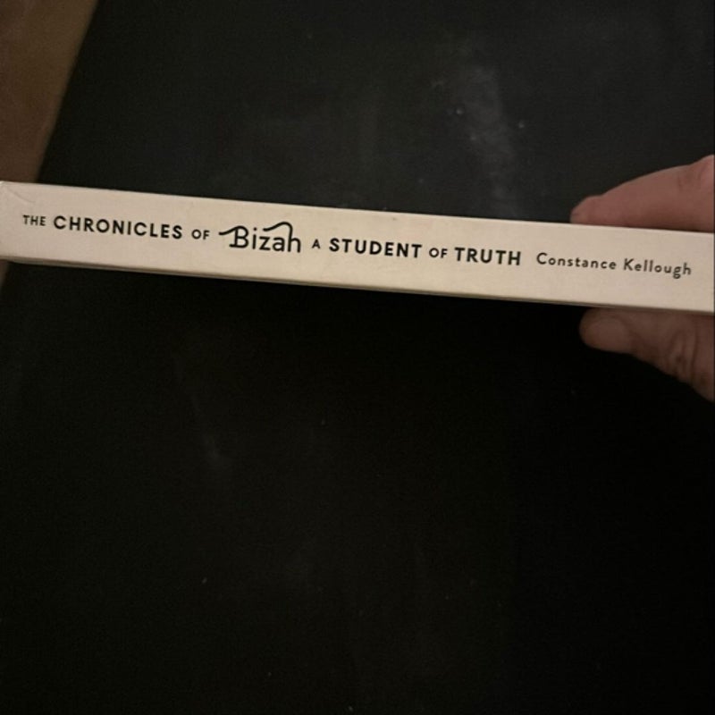 The Chronicles of Bizah: a Student of Truth