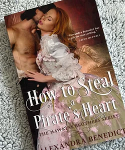 How to Steal a Pirate's Heart (the Hawkins Brothers Series)
