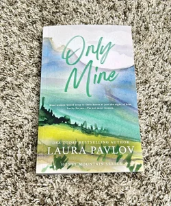 Only Mine: a Honey Mountain Series Special Edition Paperback