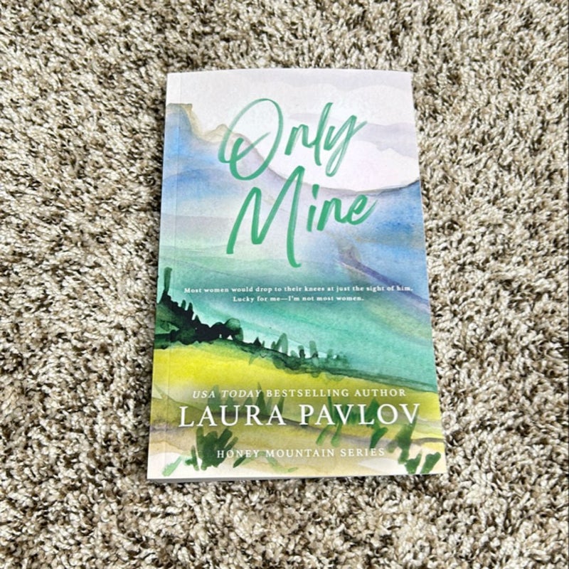 Only Mine: a Honey Mountain Series Special Edition Paperback