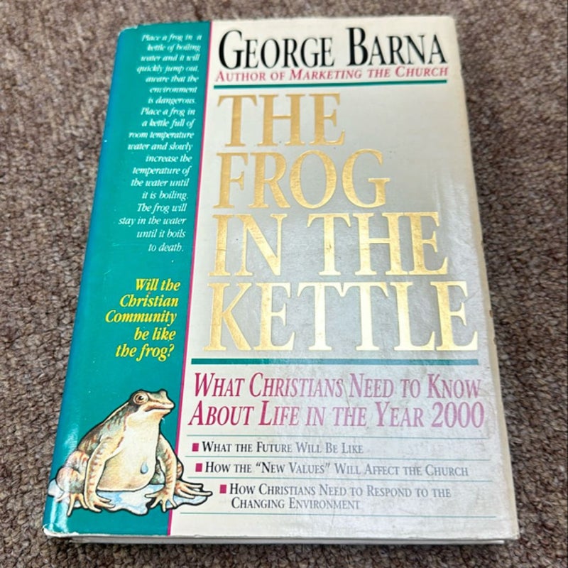 The Frog in the Kettle by George Barna