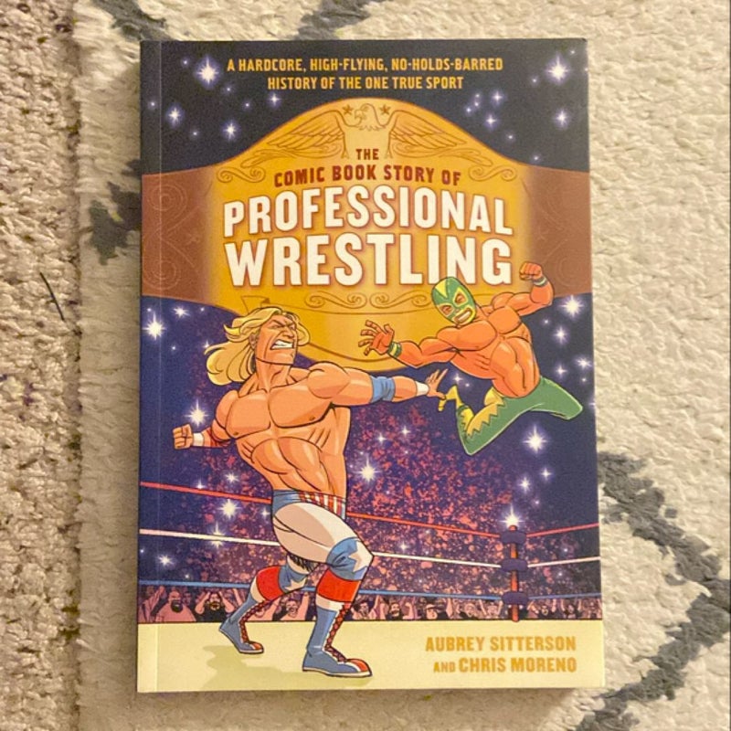 The Comic Book Story of Professional Wrestling