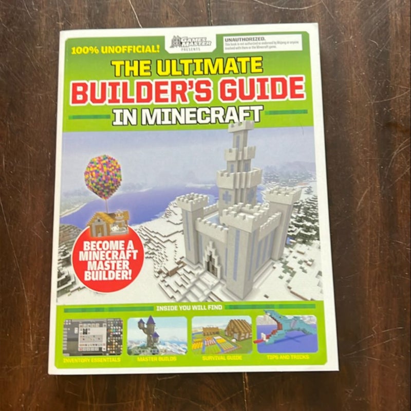 The Ultimate Minecraft Builder's Guide