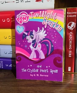 My Little Pony: Twilight Sparkle and the Crystal Heart Spell