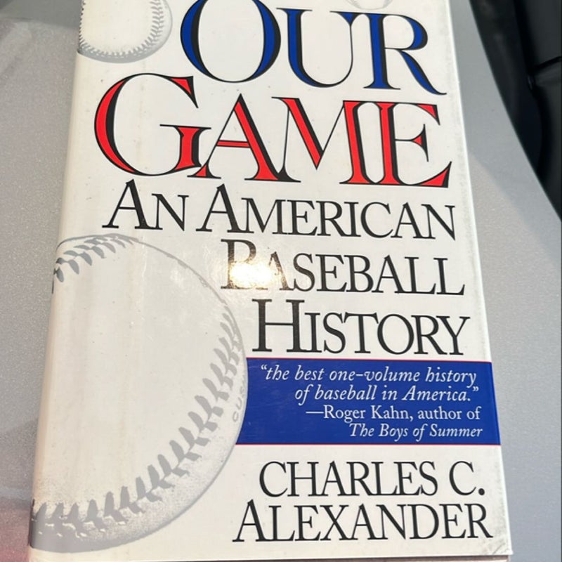 Our Game - an American Baseball History