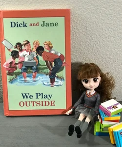 Dick and Jane: We Play Outside