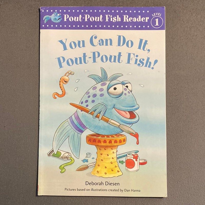 You Can Do It, Pout-Pout Fish