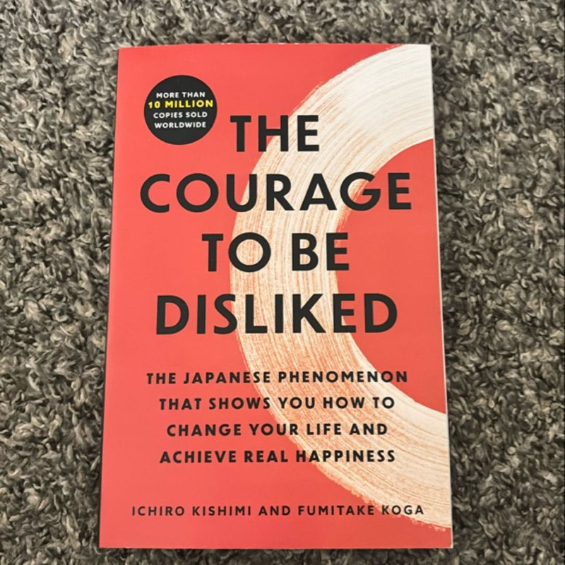 The Courage to Be Disliked