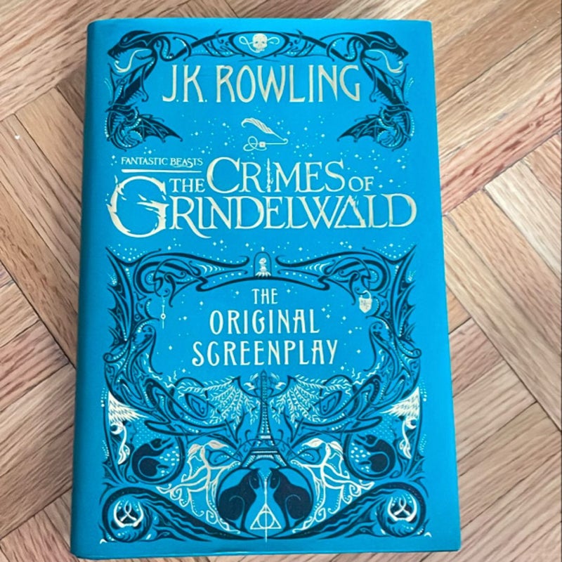 Fantastic Beasts: the Crimes of Grindelwald: the Original Screenplay