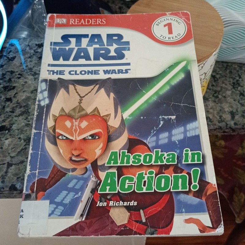 DK Readers L1: Star Wars: the Clone Wars: Ahsoka in Action!