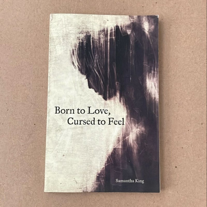 Born to Love, Cursed to Feel