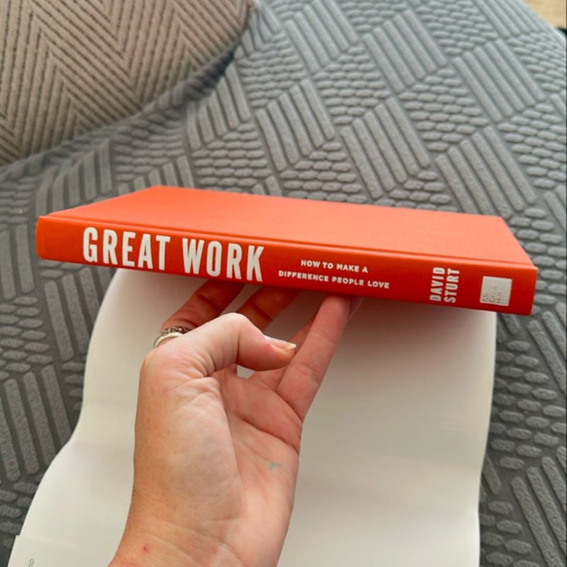 Great Work: How to Make a Difference People Love