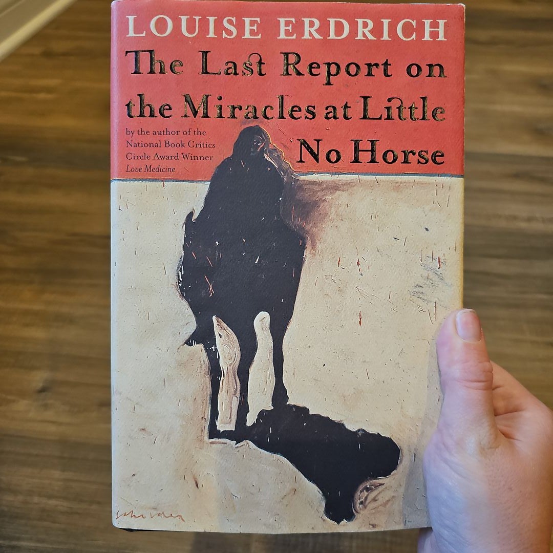 The Last Report on the Miracles at Little No Horse