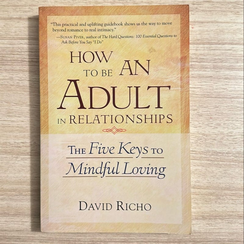 How to Be an Adult in Relationships