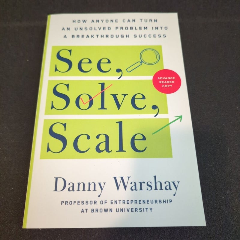 See, Solve, Scale