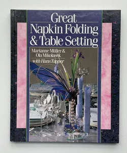 Great Napkin Folding & Table Setting 