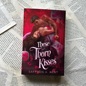 These Thorn Kisses
