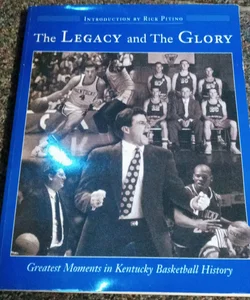 The Legacy and the Glory