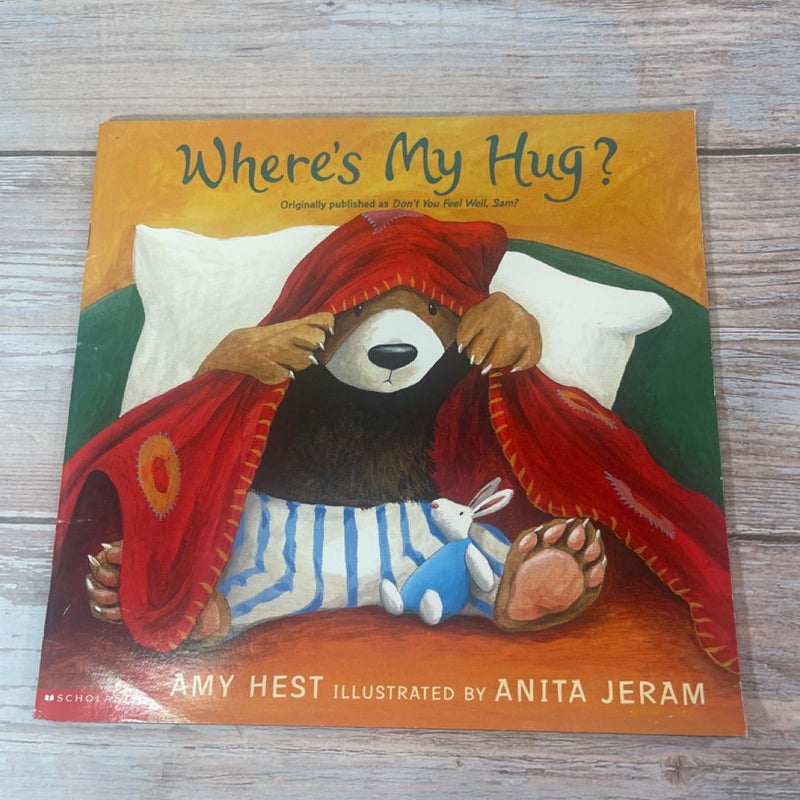 Where's My Hug? 1st scholastic printing 2003