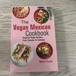 The Vegan Mexican Cookbook