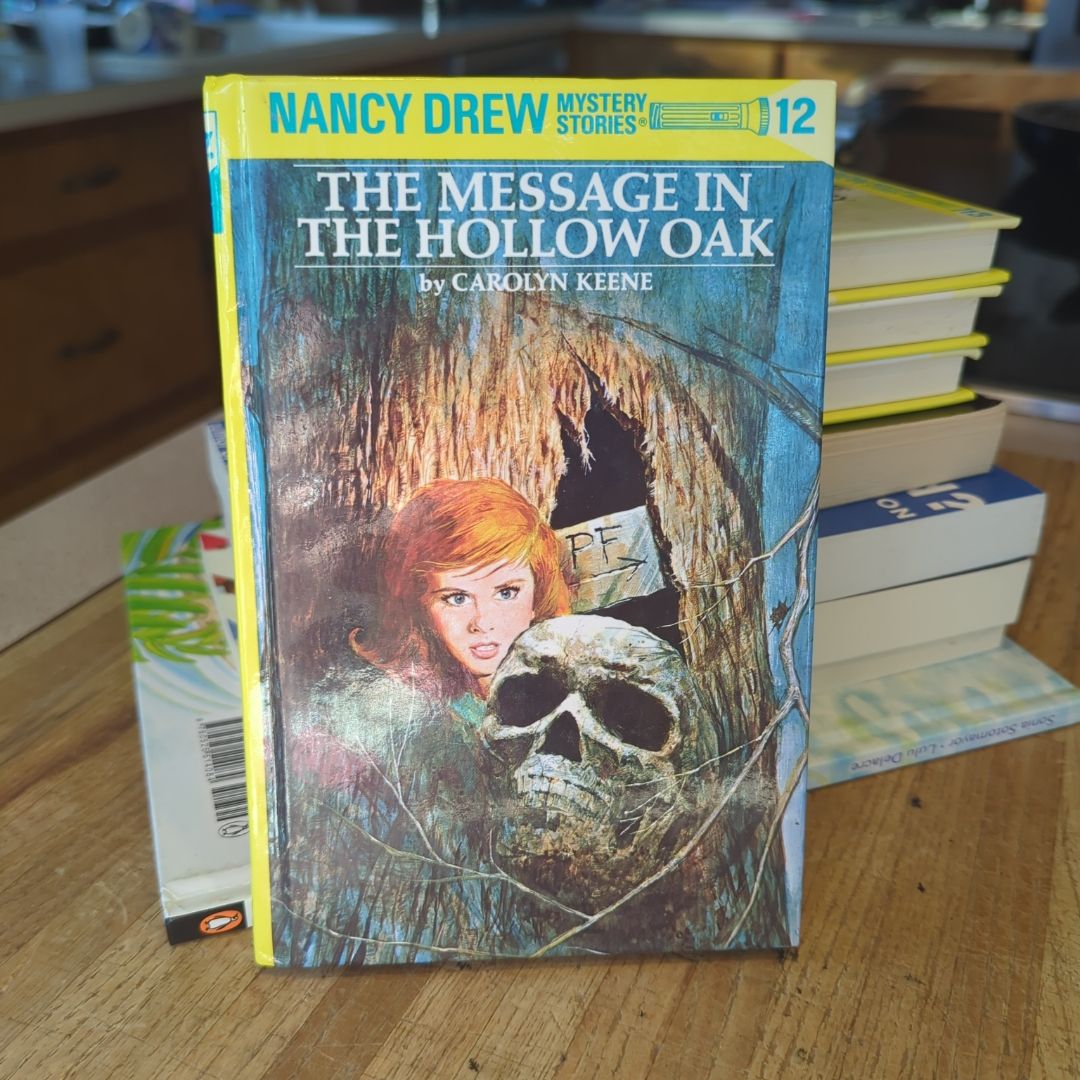 Nancy Drew 12: the Message in the Hollow Oak
