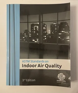 ASTM Standards for Indoor Air Quality