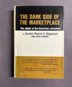 The Dark Side of the Marketplace