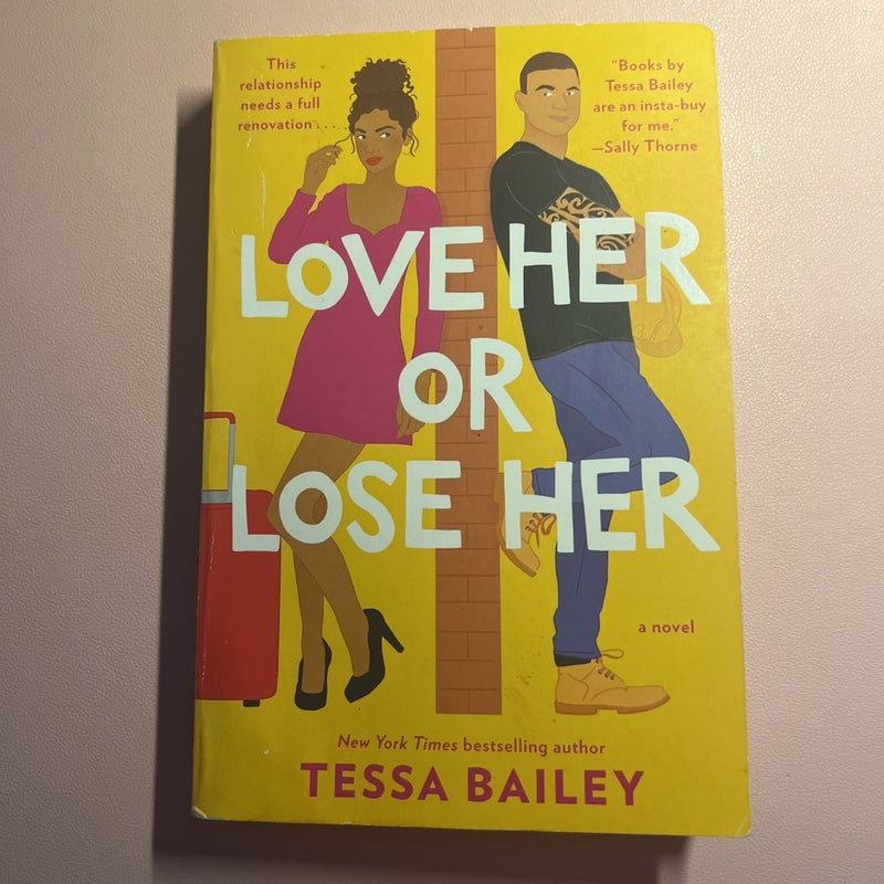 Love Her or Lose Her: A Novel