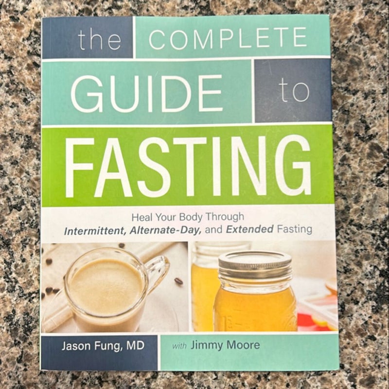 The Complete Guide to Fasting