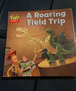 Toy Story roaring field trip 