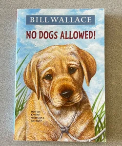 No Dogs Allowed!