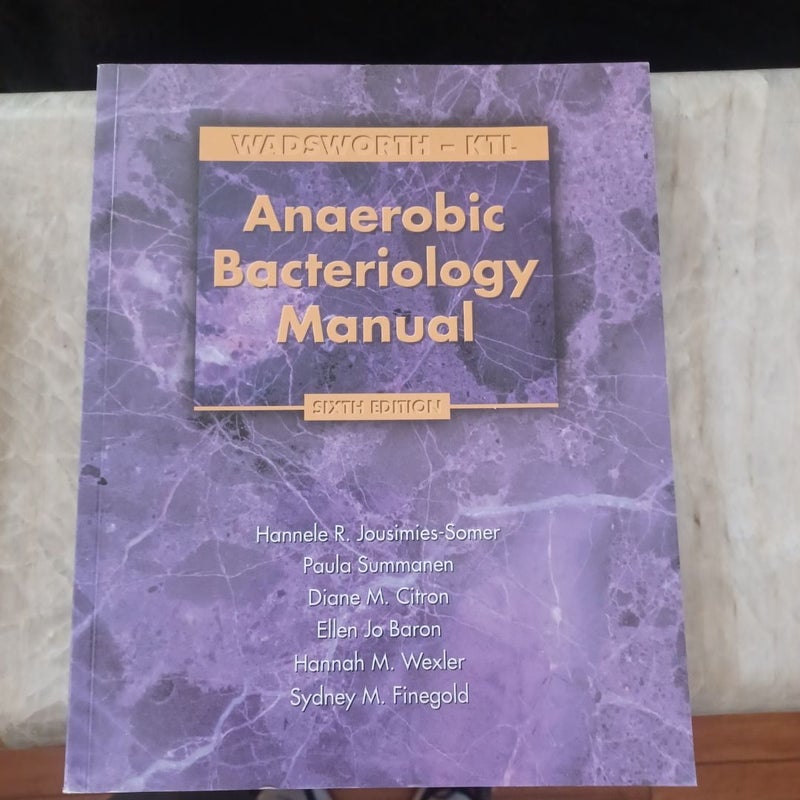 The Wadsworth Anaerobic Bacteriology Manual