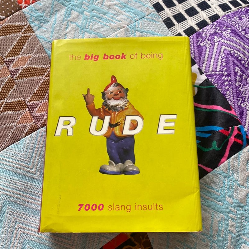 The Big Book of Being Rude